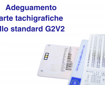 ADEGUAMENTO CARTE TACHIGRAFICHE ALLO STANDARD G2V2